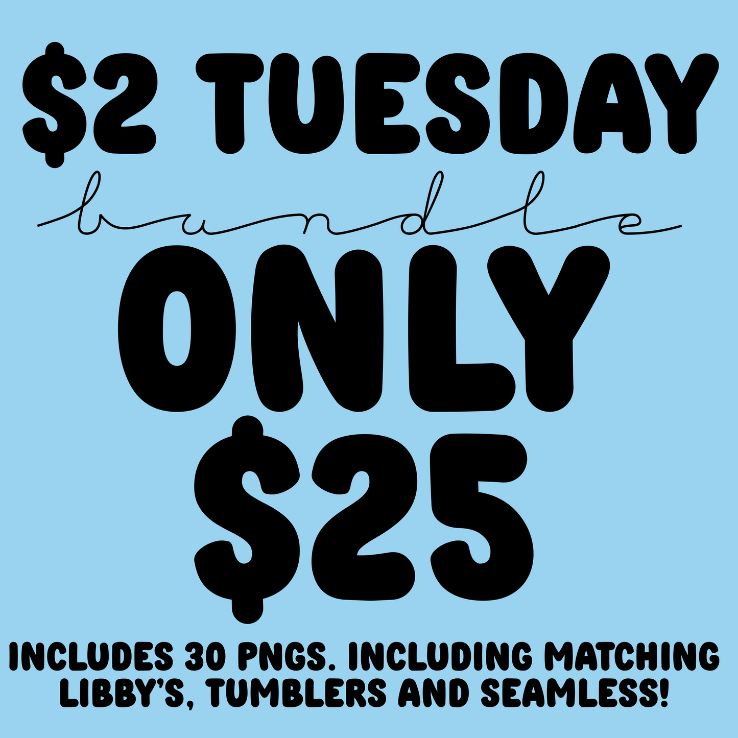 $2 Tuesday Bundle 4/8