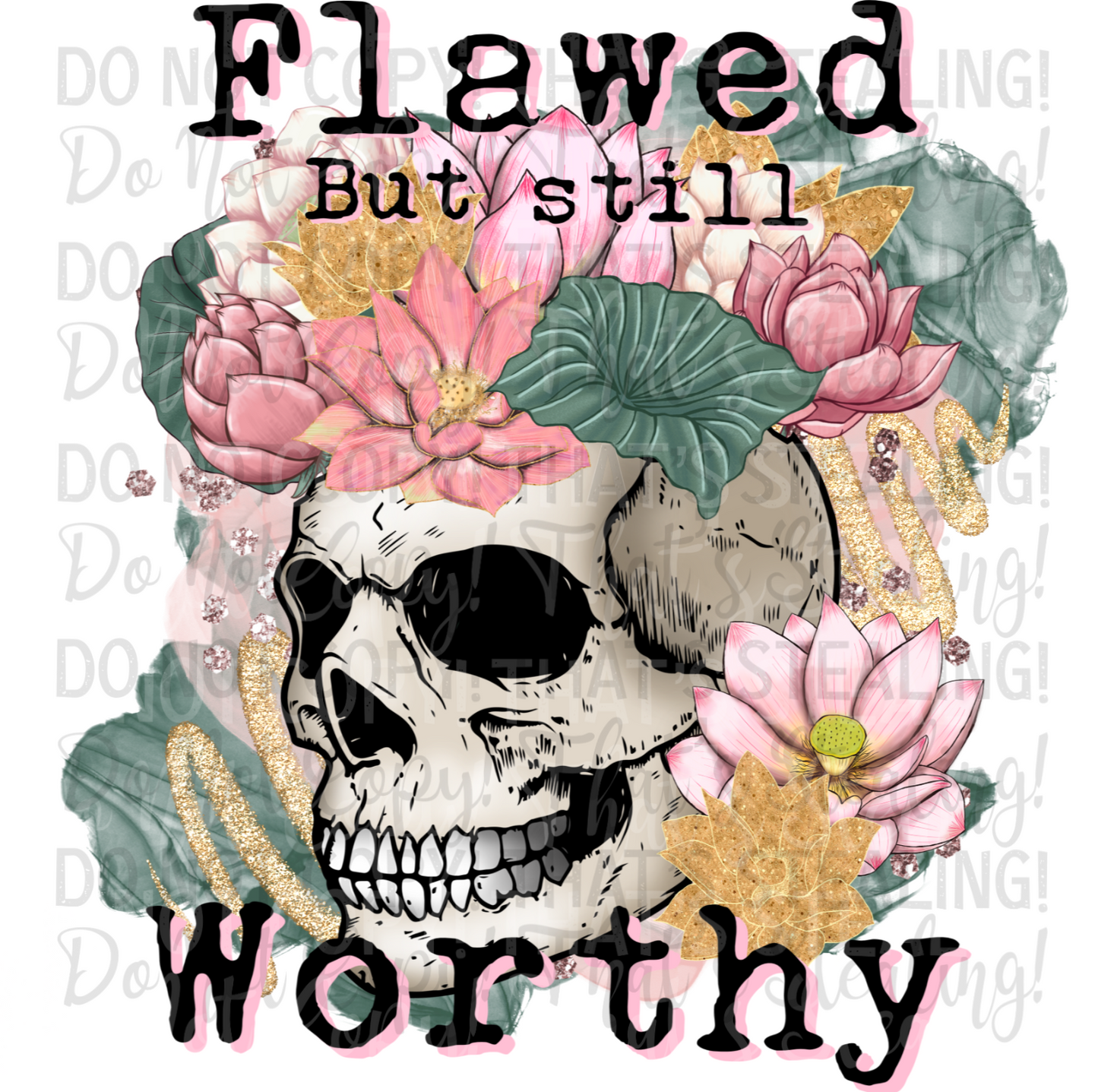 Flawed but still Worthy Digital Image PNG
