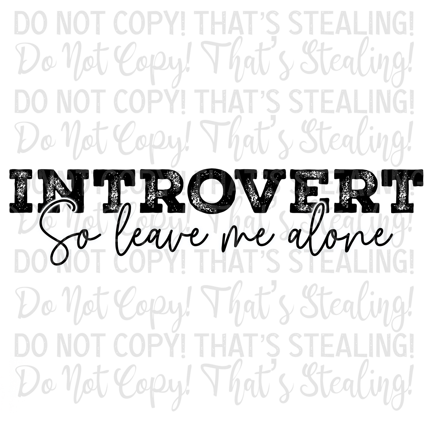 Introvert so leave me alone Digital Design PNG