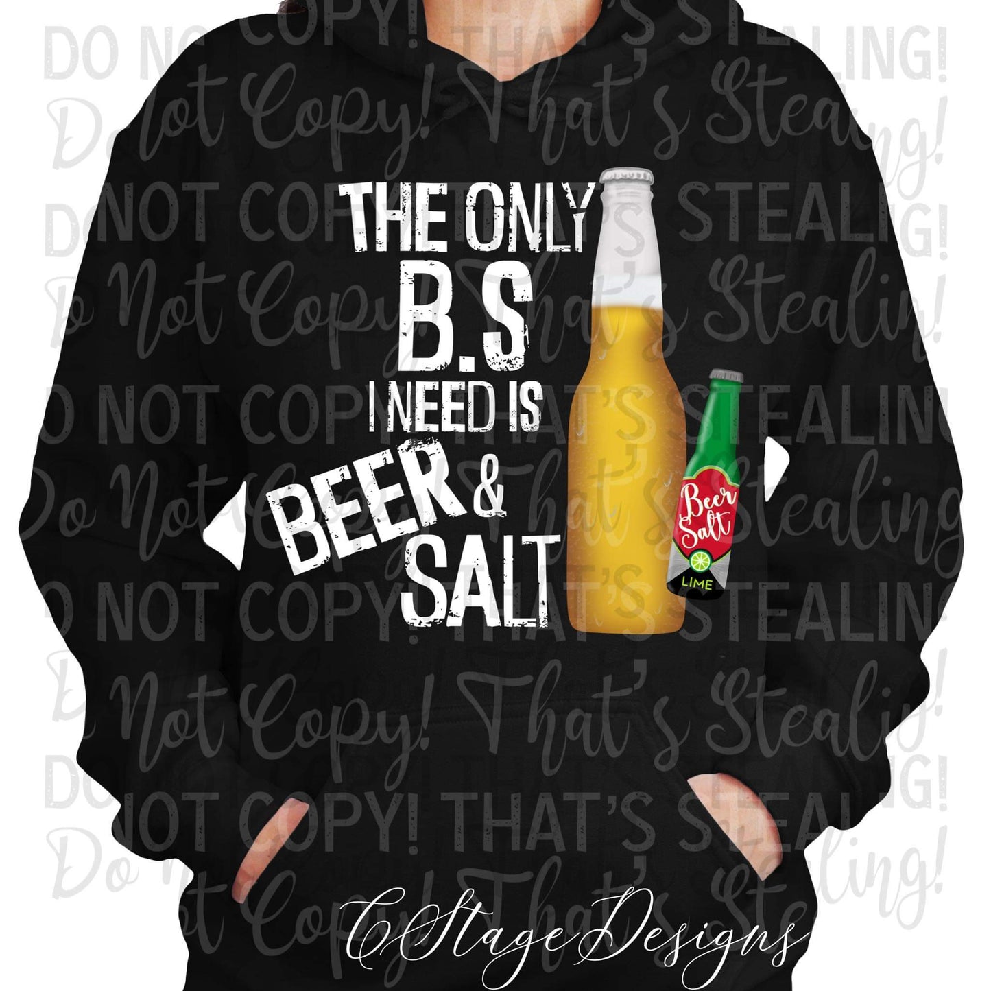 The Only B.S I need is Beer & Salt (WHITE) Digital Image PNG