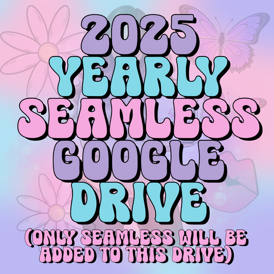 25’ Seamless Yearly Google Drive