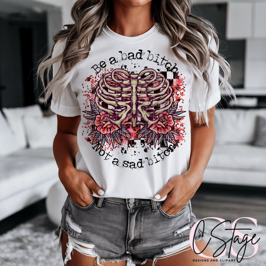 Be a bad B**ch not a sad B**ch Digital Image PNG
