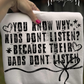 You know why kids don’t listen? Digital Image PNG