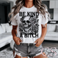 Be Kind…. Of a B**ch Digital Image PNG