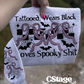 Tattooed, Wears Black… loves spooky sh*t digital image png