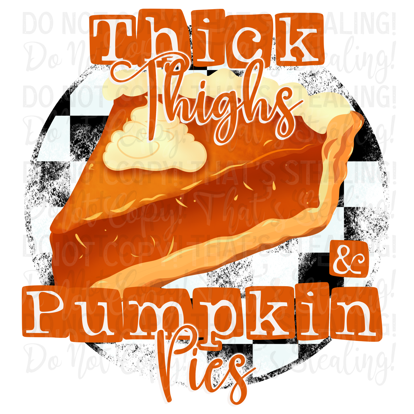 Thick Thighs & Pumpkin Pies Digital Image PNG