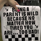 Being A Parent Is Wild Digital Image PNG