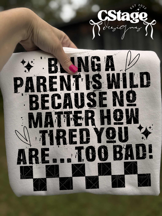 Being A Parent Is Wild Digital Image PNG