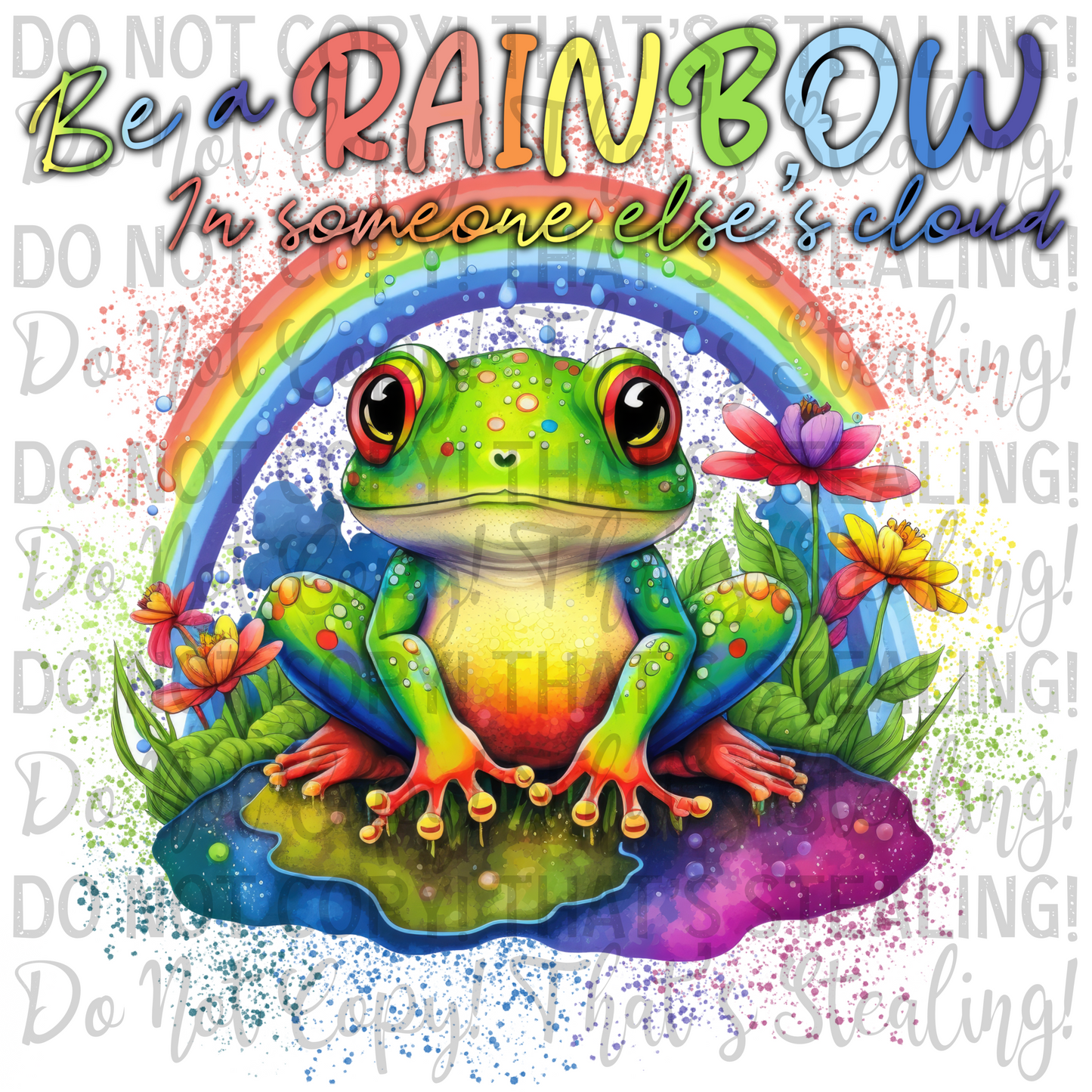 "Be a rainbow in someone else's cloud" Digital Image PNG