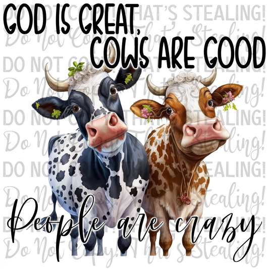 "God is great, Cows are good, people are crazy" Digital Image PNG5