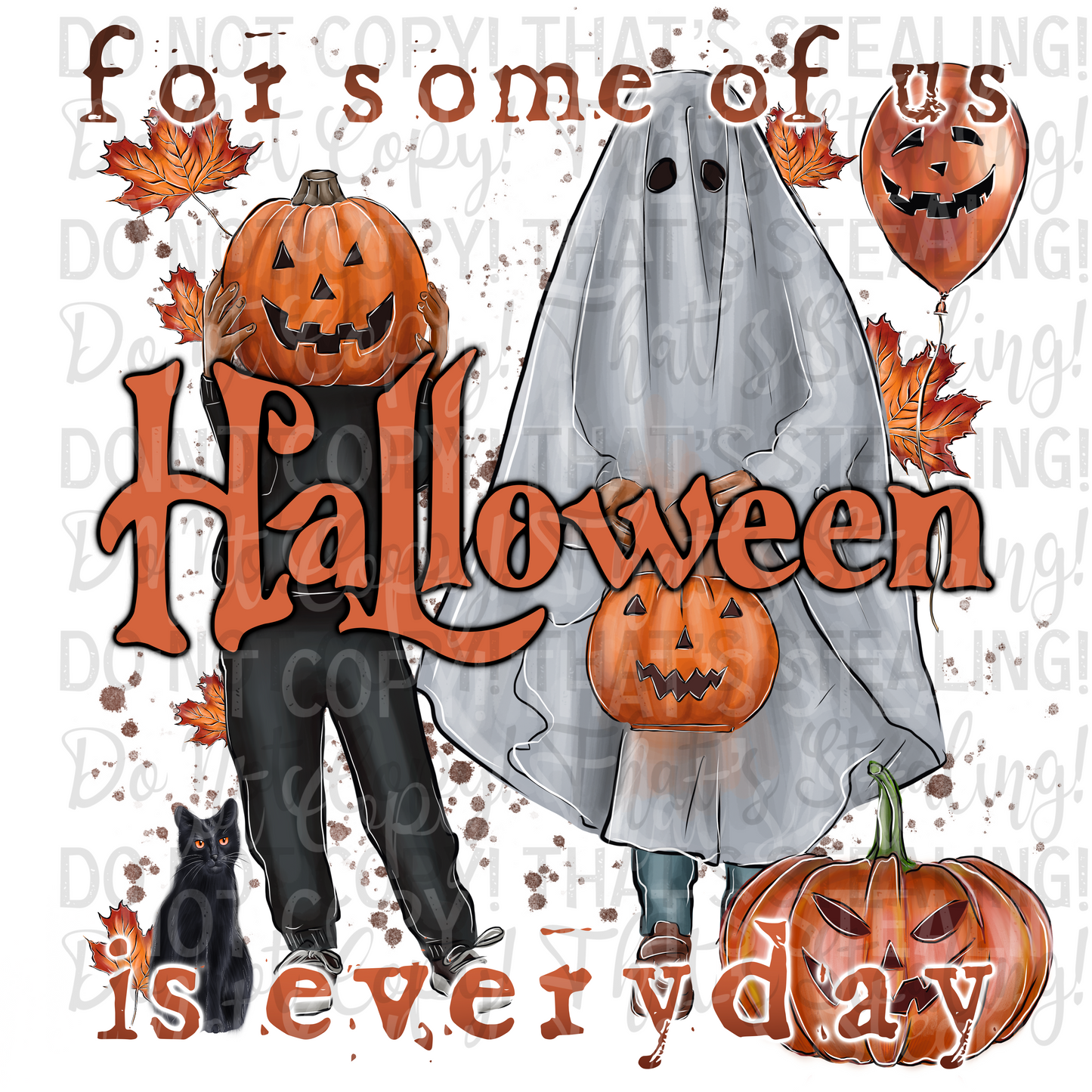 (Dark Skin) For some of us Halloween is everyday Ghost Digital Image PNG