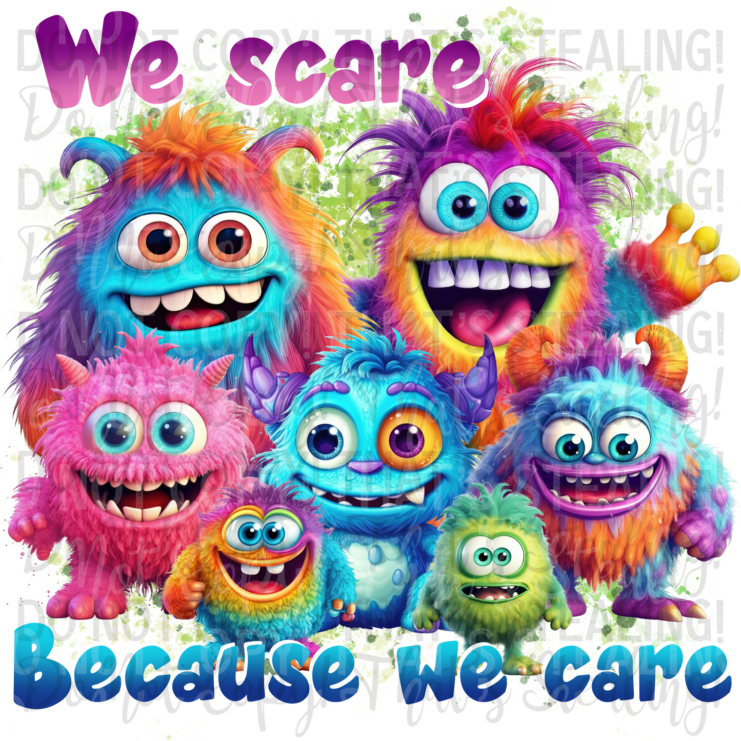 We scare because we care Digital Image PNG