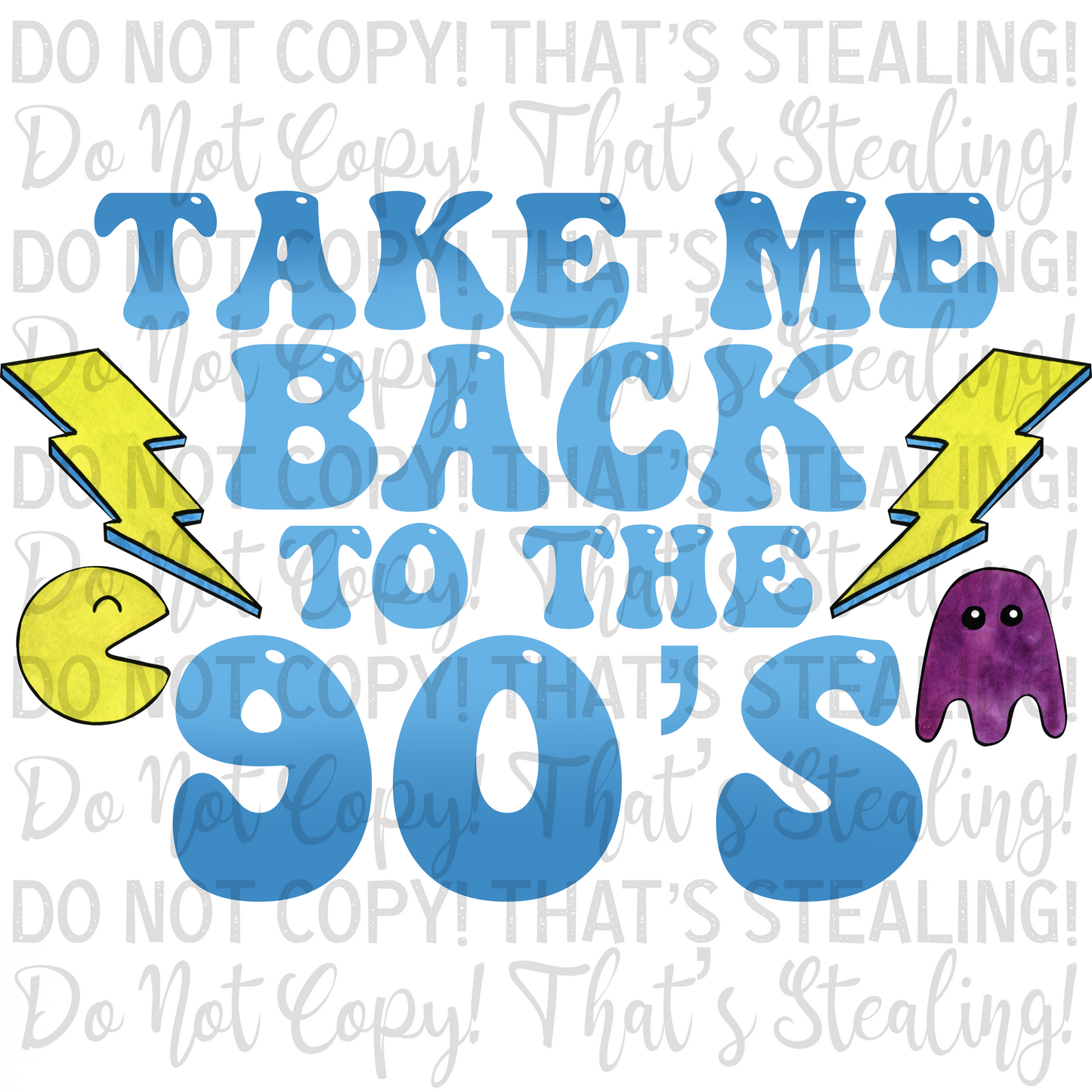 Take me back to the 90's front and back Digital Image PNG