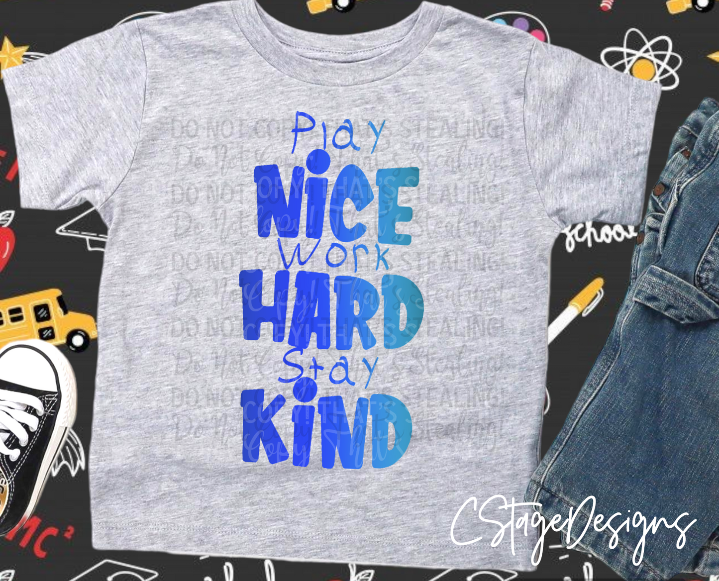 Play Nice Work Hard Stay Kind Digital Image PNG