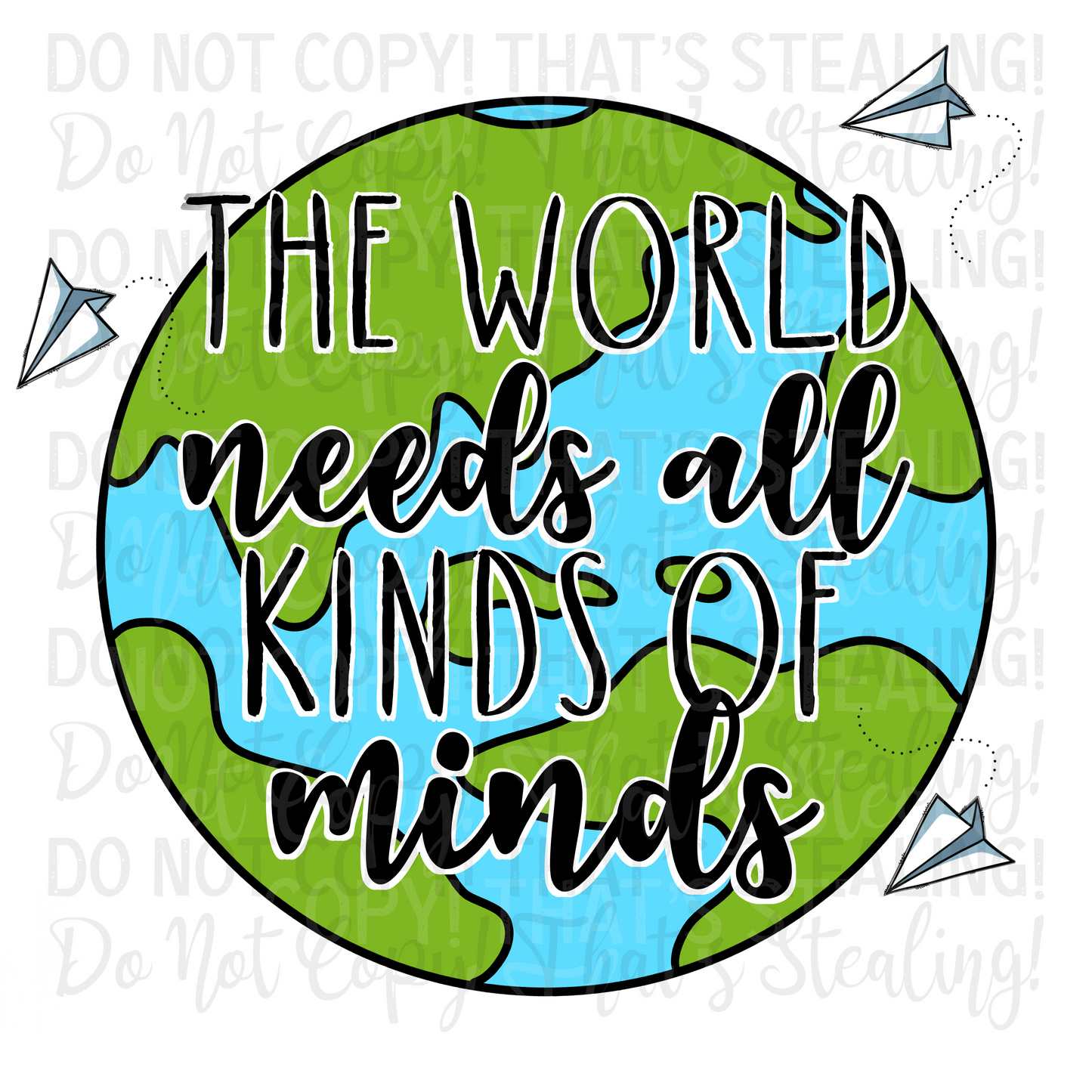 The World Needs All Kinds Of Minds Digital Image PNG