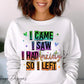 I came, I saw, I had anxiety so I left digital image png