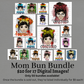 Mom Bun Bundle Digital Images PNG