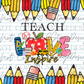 Teach Love Inspire Tumbler Wrap Digital Image PNG