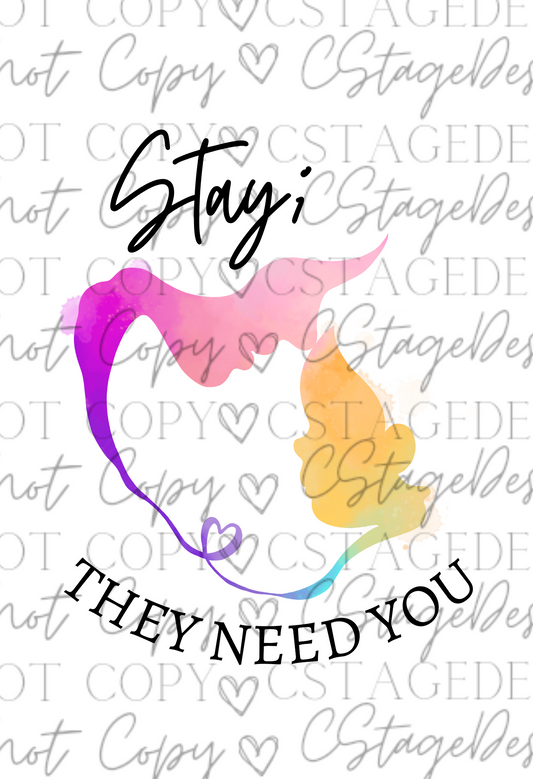 Stay They Need You Digital Image PNG