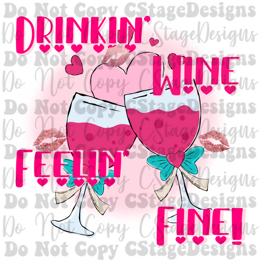 Drinkin Wine, Feelin Fine Digital Image PNG