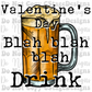 Valentine's Day blah blah blah drink Digital Image PNG