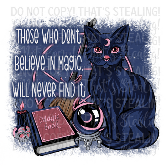 Those who don't believe in magic will never find it Digital Imagw PNG
