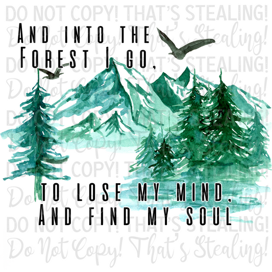 And into the forest I go, to lose my mind and find my soul Digital Image PNG