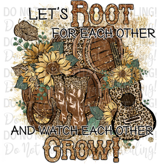 Lets root for each other and watch each other grow Digital Image PNG