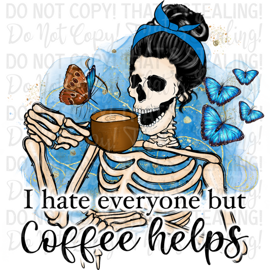 I hate everyone but coffee helps (BLUE) Digital Image PNG
