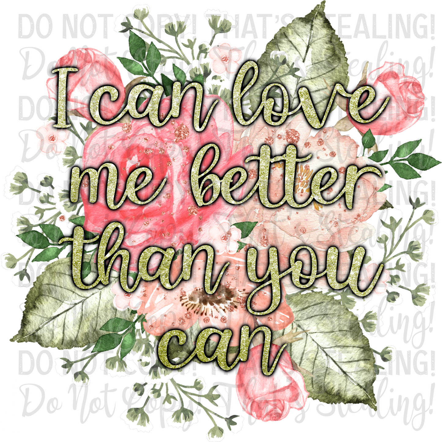 I can love me better than you can Digital Image PNG