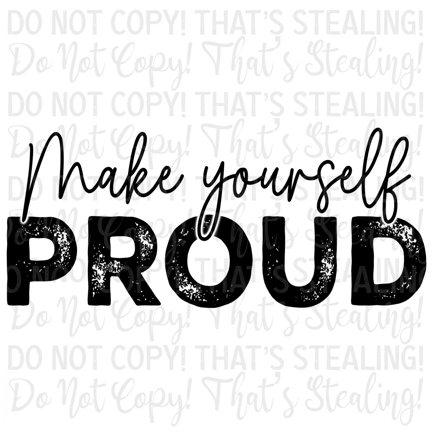 Make yourself proud Digital Image PNG