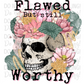 Flawed but still Worthy Digital Image PNG