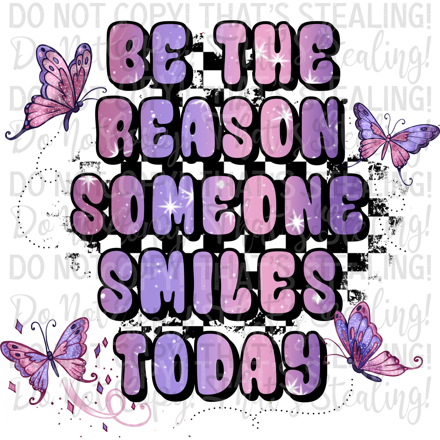 Be the reason someone smiles today Digital Image PNG