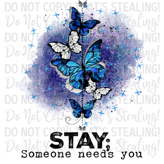 Stay; someone needs you Digital Image PNG